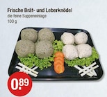 Aktuelles Frische Brät- und Leberknödel Angebot bei V-Markt in Regensburg ab 0,89 €