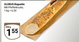Baguette im Angebot bei GLOBUS in Duisburg Baguette Angebote von Globus bei GLOBUS Duisburg für 1,55 €