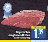 Bayerischer Jungbullen-Braten Angebote bei E center Dachau für 1,39 €