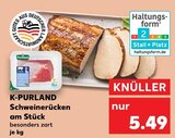 Aktuelles Schweinerücken am Stück Angebot bei Kaufland in Salzgitter ab 5,49 €