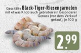 Aktuelle Garnelen Angebote bei E center in Moers Aktuelles Black-Tiger-Riesengarnelen Angebot bei E center in Moers ab 2,99 €