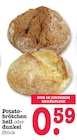 Potatobrötchen hell oder dunkel im Angebot bei E center in Baden-Baden Potatobrötchen hell oder dunkel Angebote bei E center Baden-Baden für 0,59 €