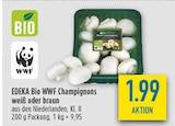 Bio WWF Champignons weiß oder braun Angebote von EDEKA bei diska Dresden für 1,99 €