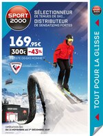 Catalogue Sport 2000 "Sélectionneur de tenues de ski...distributeur de sensations fortes", 16 pages, à Calas, 13/11/2019 - 01/12/2019 Prospectus Sport 2000 "Sélectionneur de tenues de ski...distributeur de sensations fortes", 16 pages, à Calas, 13/11/2019 - 01/12/2019