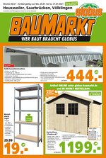 Globus-Baumarkt Prospekt für Saarbrücken mit 18 Seiten Globus-Baumarkt Prospekt für Saarbrücken: "WER BAUT BRAUCHT GLOBUS", 18 Seiten, 25.07.2021 - 31.07.2021
