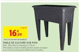 Table de culture sur pied en promo chez Intermarché Montbéliard à 16,99 €