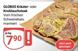 Aktuelles Kräutersteak Angebot bei GLOBUS in Mannheim ab 7,90 €