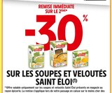 -30% de remise immédiate sur le 2ème sur les soupes et veloutéss SAINT ÉLOI à Intermarché Contact dans Montaigu-de-Quercy