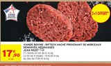 Viande bovine : bifteck haché provenant de morceaux dénervés, dégraissés - Jean Rozé dans le catalogue Intermarché Super