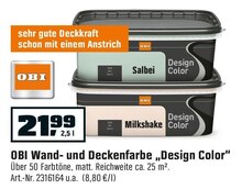 Wand- und Deckenfarbe „Design Color“ bei OBI in Cottbus Wand- und Deckenfarbe „Design Color“ im Angebot bei OBI Cottbus für 21,99 €