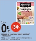 Terrine de campagne dorée au four - MADRANGE en promo chez E.Leclerc Goussainville à 0,81 €