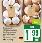 Bio-Champignons, weiß oder braun von EDEKA Heimatliebe im aktuellen EDEKA Prospekt