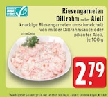 Aktuelle Garnele Angebote bei E center in Dortmund Aktuelles Riesengarnelen Dillrahm Angebot bei E center in Dortmund ab 2,79 €