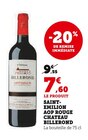 Saint-Emilion AOP Rouge Chateau Billerond - Billerond - U Express à La Roche-sur-Yon Saint-Emilion AOP Rouge Chateau Billerond - Billerond en promo chez U Express La Roche-sur-Yon à 7,60 €