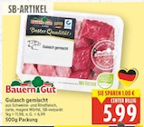 Gulasch gemischt von Bauern Gut im aktuellen E center Prospekt für 5,99 €