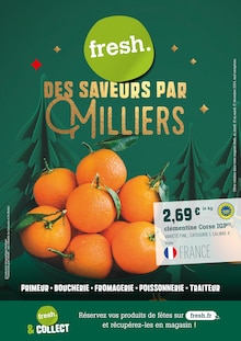 Prospectus Fresh de la semaine "DES SAVEURS PAR MILLIERS" avec 1 pages, valide du 10/12/2024 au 17/12/2024 pour Annemasse et alentours