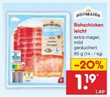 Rohschinken leicht im Angebot bei Netto Marken-Discount in Ansbach Rohschinken leicht Angebote bei Netto Marken-Discount Ansbach für 1,19 €