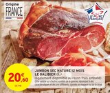 Jambon Sec Nature 12 Mois - Le Galibier dans le catalogue Intermarché