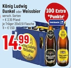 Dunkel im Angebot bei Trinkgut in Ingolstadt Dunkel Angebote von König Ludwig bei Trinkgut Ingolstadt für 14,99 €