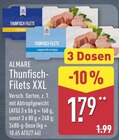 Thunfisch-Filets XXL im Angebot bei ALDI Nord in Delmenhorst Thunfisch-Filets XXL Angebote von ALMARE bei ALDI Nord Delmenhorst für 1,79 €
