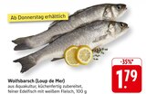 Aktuelle Likör Angebote bei EDEKA in Mannheim Aktuelles Wolfsbarsch (Loup de Mer) Angebot bei EDEKA in Mannheim ab 1,79 €