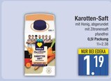 Aktuelle Saft Angebote bei EDEKA in Ingolstadt Aktuelles Karotten-Saft Angebot bei EDEKA in Ingolstadt ab 1,19 €
