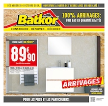 Prospectus Batkor à Saint-Gratien, "100% ARRIVAGES : PRIX BAS EN QUANTITÉ LIMITÉE", 8 pages, 04/10/2024 - 17/10/2024