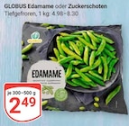 Aktuelle Bohnen Angebote bei GLOBUS in Mannheim Aktuelles Edamame oder Zuckerschoten Angebot bei GLOBUS in Mannheim ab 2,49 €
