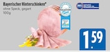 E xpress Kaufbeuren - Bayerischer Hinterschinken Angebot im Prospekt Bayerischer Hinterschinken bei E xpress im Kaufbeuren Prospekt für 1,59 €