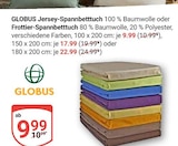 Jersey-Spannbetttuch im Angebot bei GLOBUS in Kaiserslautern Jersey-Spannbetttuch Angebote von Globus bei GLOBUS Kaiserslautern für 9,99 €