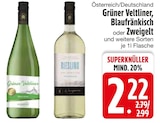 Grüner Veltliner, Blaufränkisch oder Zweigelt bei EDEKA im Halblech Prospekt für 2,22 €