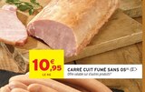 Carré cuit fumé sans os en promo chez Intermarché Super Carré cuit fumé sans os dans le catalogue Intermarché Super