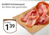 Schinkenspeck im Angebot bei GLOBUS in Rostock Schinkenspeck Angebote von Globus bei GLOBUS Rostock für 1,39 €