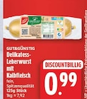 Delikatess-Leberwurst von GUT&GÜNSTIG für 0,99 € bei EDEKA im Angebot Delikatess-Leberwurst von GUT&GÜNSTIG im aktuellen EDEKA Prospekt