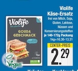 Käse-Ersatz im EDEKA Prospekt Käse-Ersatz von Violife im aktuellen EDEKA Prospekt für 2,29 €