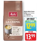 Bella Crema La Crema Angebote von Melitta bei E center Schwäbisch Gmünd für 12,99 €