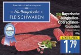 Oberschale im EDEKA Prospekt Bayerische Jungbullen-Oberschalen-Rouladen von Südbayerische Fleischwaren im aktuellen EDEKA Prospekt für 1,79 €
