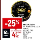 Camembert de Normandie A.O.P. affiné au lait cru 22% M.G. - Gillot à 4,42 € dans le catalogue Spar