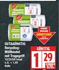 Recycling-Müllbeutel von GUT&GÜNSTIG für 1,29 € bei EDEKA im Angebot Recycling-Müllbeutel von GUT&GÜNSTIG im aktuellen EDEKA Prospekt