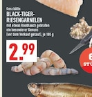 Aktuelles Geschälte Black-Tiger-Riesengarnelen Angebot bei Marktkauf in Gelsenkirchen ab 2,99 €