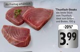 Thunfisch-Steaks im Angebot bei E center in Bad Homburg Thunfisch-Steaks Angebote bei E center Bad Homburg für 3,99 €