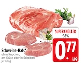 Schweine-Hals im EDEKA Prospekt zum Preis von 0,77 €