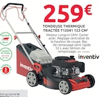Promo Tondeuse thermique tractée T12041 123 cm³ à 259,00 € dans le catalogue Mr.Bricolage à Achères