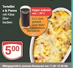 Tortellini a la Panna bei GLOBUS im Schwandorf Prospekt für 5,00 €