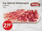 Orig. Südtiroler Schinkenspeck von Moser im aktuellen V-Markt Prospekt