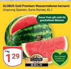 Gold Premium Wassermelonen kernarm im Angebot bei GLOBUS in Ludwigshafen Gold Premium Wassermelonen kernarm Angebote von Globus bei GLOBUS Ludwigshafen für 1,29 €