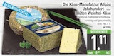 Jahrhundert-Weichei-Käse von Die Käse-Manufaktur Allgäu im aktuellen EDEKA Prospekt für 1,11 €
