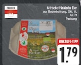 Aktuelles 6 frische fränkische Eier Angebot bei EDEKA in Erlangen ab 1,79 €