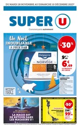 Prospectus Super U à Dinan, "Un Noël inoubliable à prix bas", 40 pages, 28/11/2023 - 10/12/2023