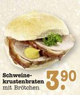 Aktuelles Schweinekrustenbraten mit Brötchen Angebot bei E center in Mannheim ab 3,90 €